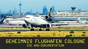 Geheimnis Flughafen Köln/Bonn